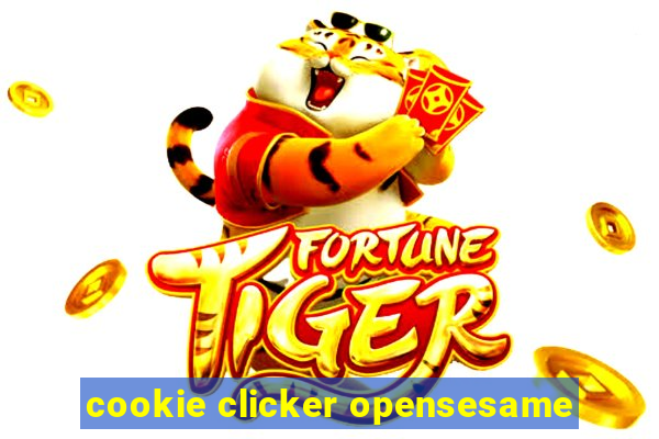 cookie clicker opensesame